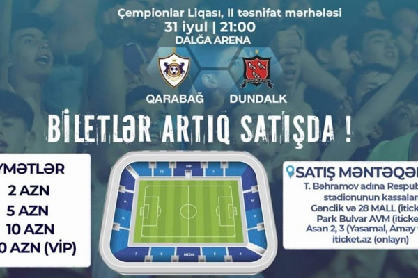 “Qarabağ” – “Dandalk” matçının biletləri satışda 