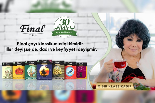 "Final" çayı Flora Kərimova ilə yeni reklam çarxını təqdim etdi - VİDEO