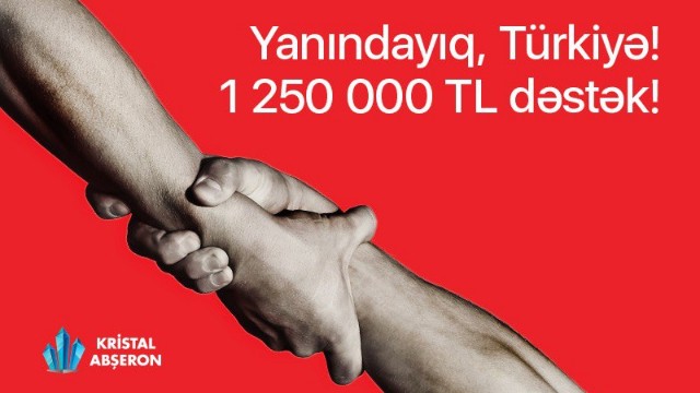 "Kristal Abşeron"dan Türkiyəyə 1 milyonluq YARDIM