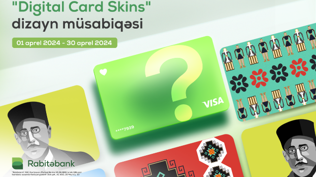 "Rabitəbank" "Digital Card Skins" dizayn müsabiqəsi ELAN EDİR!
